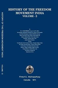 History Of Freedom Movement In India . Volume III.