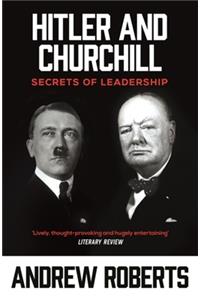 Hitler and Churchill: Secrets of Leadership