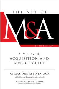 Art of M&a, Fifth Edition: A Merger, Acquisition, and Buyout Guide