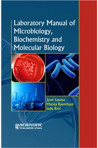 Laboratory Manual of Microbiology, Biochemistry and Molecular Biology