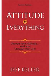 Attitude is Everything