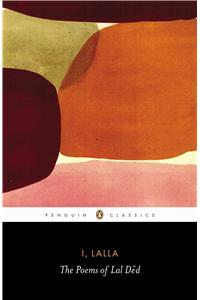 I, Lalla: Poems of Lal,The [Paperback] Ranjit Hoskote [Paperback] Ranjit Hoskote
