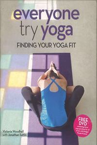 Everyone Try Yoga : Finding Your Yoga Fit in Association with Triyoga(With CD)