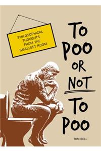 To Poo or Not to Poo