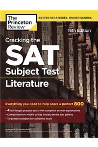 Cracking the SAT Subject Test in Literature, 16th Edition: Everything You Need to Help Score a Perfect 800