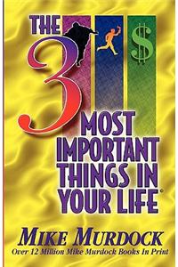 The 3 Most Important Things In Your Life
