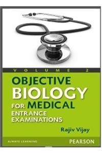 Objective Biology for Medical Entrance Examinations: Vol.2