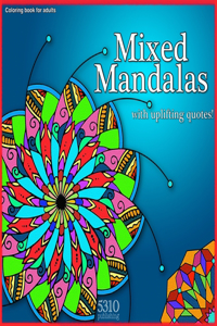 Mixed Mandalas with Uplifting Quotes!