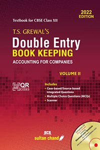 T.S. Grewal's Double Entry Book Keeping - Accounting for Companies (Vol.II): Textbook for CBSE Class 12 (as per 2022-23 syllabus)