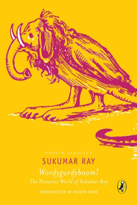Puffin Classics: Wordygurdyboom! the Nonsense World of Sukumar Ray