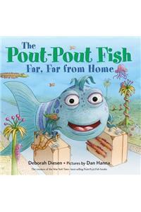 Pout-Pout Fish, Far, Far from Home