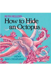 How to Hide an Octopus and Other Sea Creatures