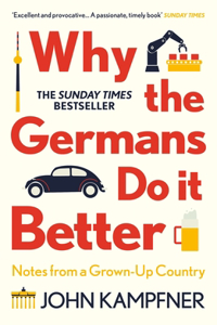 Why the Germans Do It Better