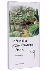 A Selection of Cao Wenxuan's Stories
