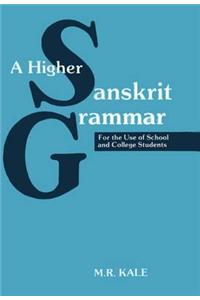 A Higher Sanskrit Grammar