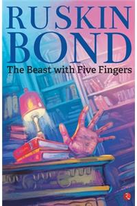 BEAST WITH FIVE FINGERS