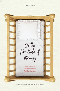 On the Far Side of Memory: Short Stories of Lalithambika Antharjanam