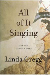 All Of It Singing: New and Selected Poems