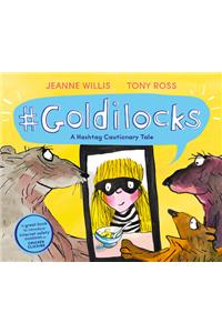 Goldilocks (A Hashtag Cautionary Tale)