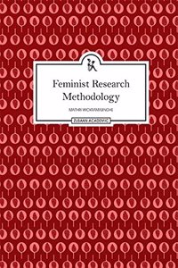 Feminist Research Methodology Making Meanings Of Meaning-Making