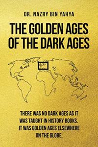 Golden Ages of the Dark Ages