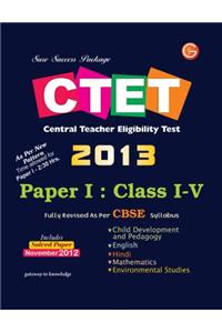 Guide to CTET Paper-1 Class I-V: Class I to V (2013)