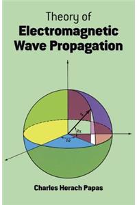 Theory of Electromagnetic Wave Propagation