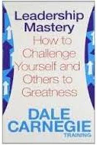 Leadership Mastery : How to Challenge