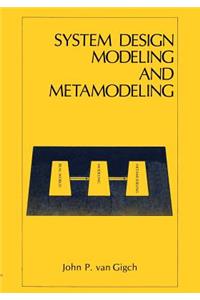 System Design Modeling and Metamodeling