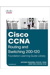 Cisco CCNA Routing and Switching 200-120 Foundation Learning Guide Library