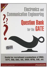 Electronics and Communication Engineering Question Bank for the GATE