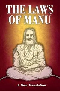 The Laws of Manu: A New Translation: Translated from the Sanskrit by members of the Language Faculty of the School of Economic Science, London