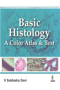 Basic Histology: A Color Atlas & Text