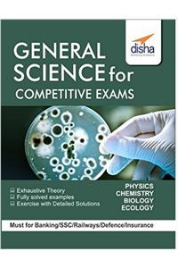 General Science For Competitive Exams - Ssc/ Banking/ Railways/ Defense/ Insurance