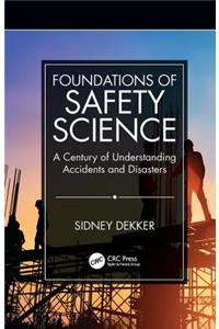 Foundations of Safety Science