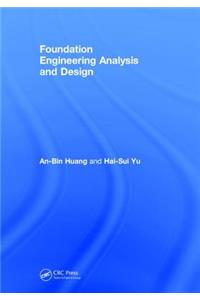 Foundation Engineering Analysis and Design