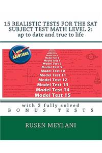 15 Realistic Tests for the SAT Subject Test Math Level 2