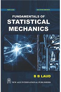 FUNDAMENTALS OF STATISTICAL MECHANICS/2ND EDN