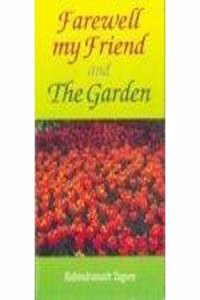 Farewell My Friend and the Garden