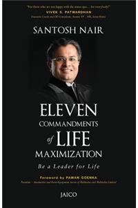 Eleven Commandments of Life Maximization: Be a Leader for Life