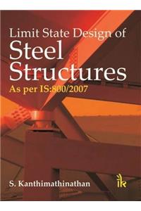 Limit State Design of Steel Structures as Per is: 800/2007