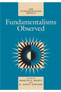 Fundamentalisms Observed