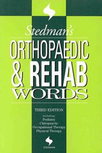 Stedman's Othopaedic & Rehab Words, 3/E