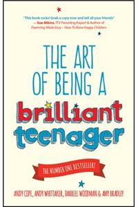 The Art of Being A Brilliant Teenager