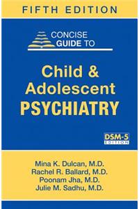 Concise Guide to Child and Adolescent Psychiatry