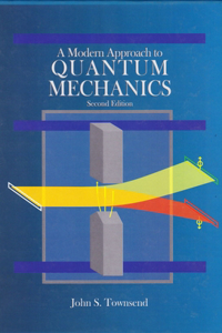 Modern Approach to Quantum Mechanics (Revised)
