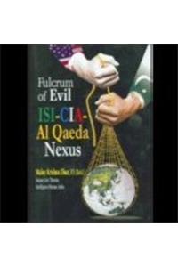 Fulcrum of Evil: ISI-CIA-Al Qaeda Nexus