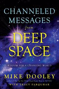 Channelled Messages from Deep Space: Wisdom for a Changing World
