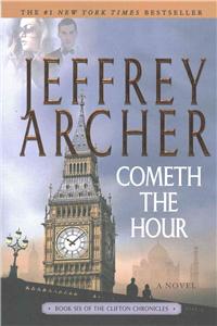 Cometh the Hour: Book Six of the Clifton Chronicles
