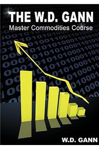 W. D. Gann Master Commodity Course